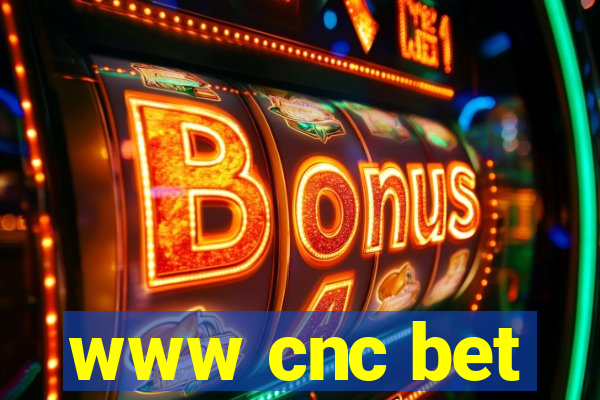 www cnc bet